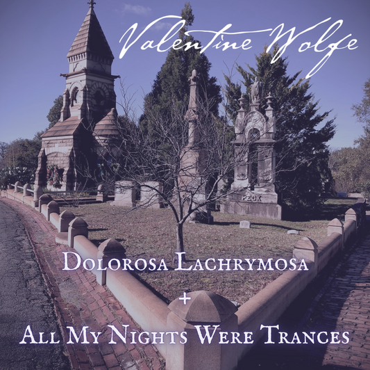 Album cover for 'Dolorosa Lachrymosa + All My Nights Were Trances' by Valentine Wolfe, featuring a cemetery scene with stone monuments and trees under a blue sky.